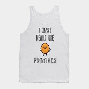 I Just Really Like Potatoes - Funny Potato gift Tank Top